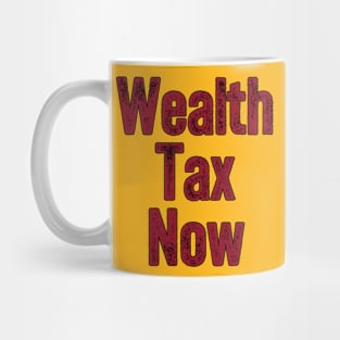 Wealth Tax Now - Redistribution against inequality Mug